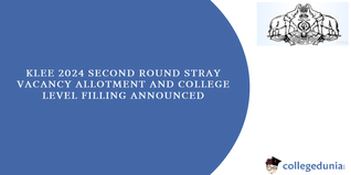 KLEE 2024: Second Round Stray Vacancy Allotment and College-Level Filling Announced